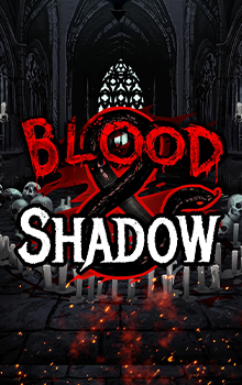 Blood & Shadow
