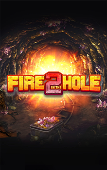 Fire in the Hole 2