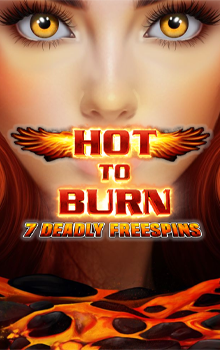Hot to Burn – 7 Deadly Free Spins
