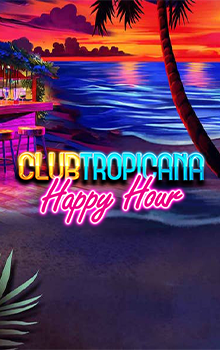 Club Tropicana – Happy Hour