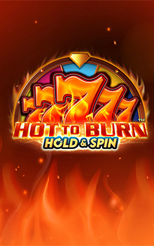 Hot to Burn Hold and Spin